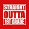 Straight Outta 1st Grade T shirt Design Vector