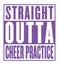 Straight Outta Cheer Practice