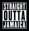 Straight Outta Jamaica