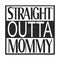 Straight outta mommy typography t-shirts design, tee print, t-shirt design