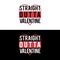 Straight outta valentine vector illustration