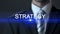 Strategy, businessman in suit touching screen, company plan, business concept