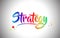 Strategy Handwritten Word Text with Rainbow Colors and Vibrant Swoosh