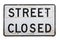 A street closed sign on a white background