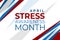 Stress Awareness Month vector concept. April is a Stress Awareness Month in the United States. Social media banner, poster,