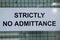 Strictly no Admittance sign