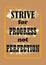 Strive for Progress not Perfection lettering poster