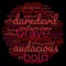 strong bold brave daredevil attitude wallpaper background text massage concept