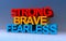 Strong brave fearless on blue