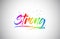 Strong Creative Vetor Word Text with Handwritten Rainbow Vibrant Colors and Confetti
