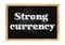 Strong currency blackboard business notice Vector illustration