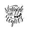 Struggle for your rights lettering