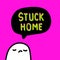 Stuck home hand drawn vector illustration in cartoon comic style man sad speech bubble