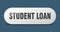 student loan button. student loan sign. key. push button.