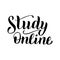 Study online lettering text. Trendy handwritten typography banner. Learn from home concept. Online education poster. Vector eps 10