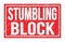 STUMBLING BLOCK, words on red rectangle stamp sign