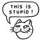 This is Stupid! Cartoon Cat Head. Speech Bubble. Vector Illustration.