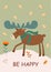 Stylish autumn card or banner with a cute moose. Funny vector illustration with text.