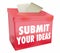 Submit Your Ideas Suggestion Box Send Proposals