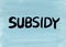 Subsidy