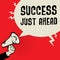 Success Just Ahead business concept
