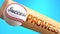 Success in life depends on prowess - pictured as word prowess on a bat, to show that prowess is crucial for successful business or