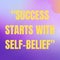 Success starts with self belief