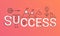 Success word trendy composition banner. Outline stroke business, finance, sport and life success infographic concept