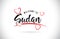 Sudan Welcome To Word Text with Handwritten Font and Red Love H