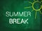 Summer break text on green blackboard