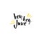 Summer greeting card with phrase Hey June. Vector isolated illustration brush calligraphy, hand lettering. Inspirational