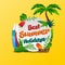 Summer Holidays tropical beach theme on circle sign and yellow background vector