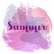 Summer lettering on background imitation watercolor spot purple color. Vector illustration. EPS10