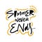 Summer never ends. Hand drawn vector quote lettering. Motivational typography