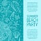 Summer party invitation. Seashells, sea stars, corals and bubbles