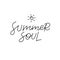 Summer soul sun calligraphy quote lettering sign