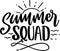 Summer Squad Lettering Quotes