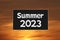 Summer. Summer 2023. Summer concept with the number written on the image. June 21, 2023.