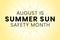 Summer sun safety month. Annual celebration in August. Concept of understanding damaging effects of ultraviolet light