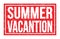SUMMER VACANTION, words on red rectangle stamp sign