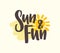 Sun And Fun slogan handwritten with cursive calligraphic font and decorated by summer element. Creative summertime