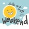 Sun smile and enjoy weekend cartoon illustration