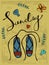 Sunday colorful hand drawn card with sandals