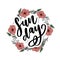 Sunday - Vector hand drawn lettering phrase. Modern brush calligraphy for blogs and social media