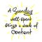 A Sunday well-spent brings a week of content - funny handwritten quote.