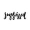 Sunkissed - hand drawn positive summer lettering phrase isolated on the white background. Fun brush ink vector quote for