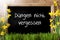 Sunny Narcissus, Chalkboard, Duengen Nicht Vergessen Means Not Forget Dung