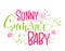 Sunny Summer Baby quote. Hand drawn modern calligraphy Baby Shower party lettering logo phrase.