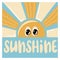 Sunshine. Abstract retro poster with cute sun. Seventies, groovy background