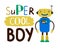 Super cool boy design t-shirt. Flat character robot